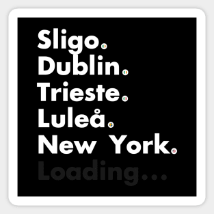 Sligo. Dublin. Trieste. Luleå. New York. Loading... Sticker